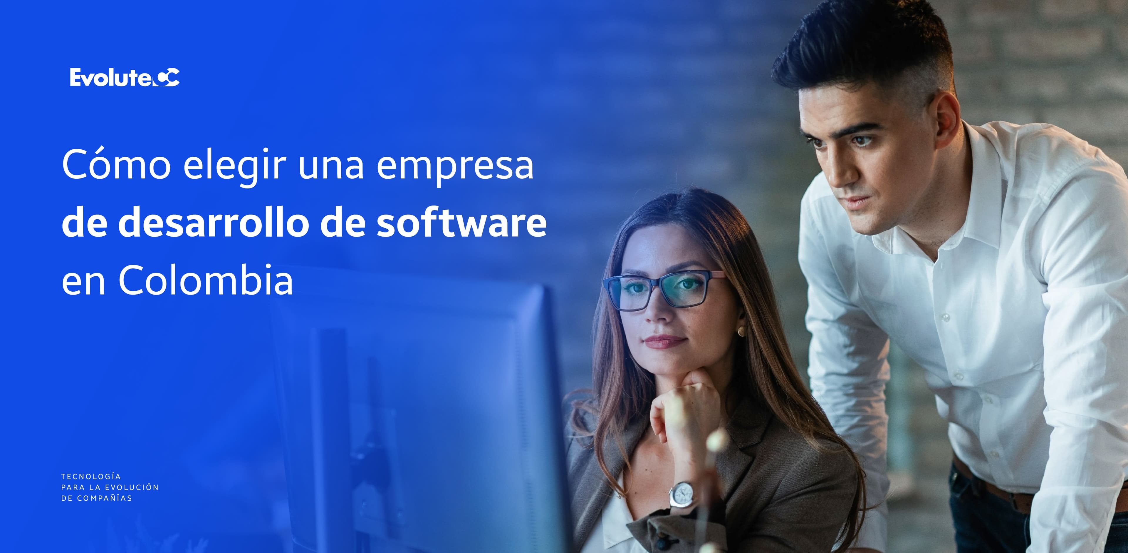 Cómo elegir una empresa de desarrollo de software en Colombia